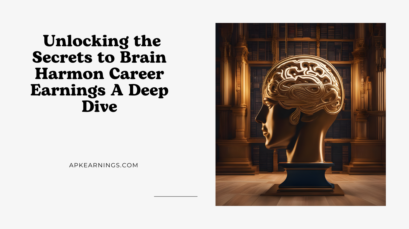 Unlocking the Secrets to Brain Harmon Career Earnings: A Deep Dive