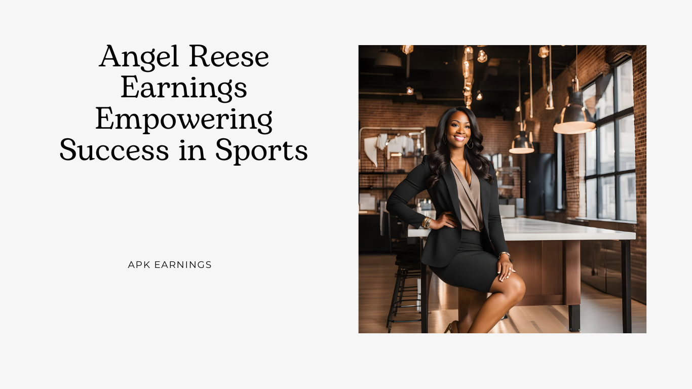 Angel Reese Earnings Empowering Success in Sports