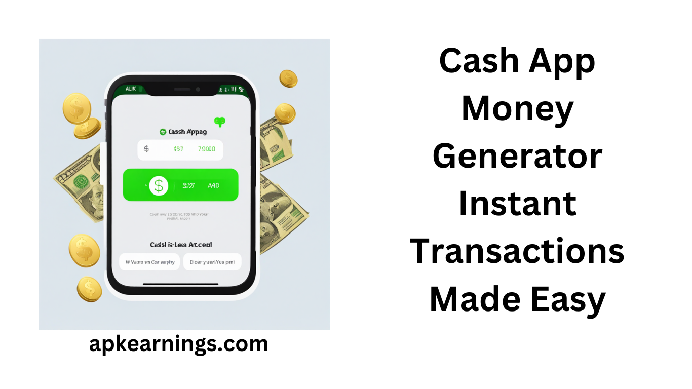 Cash App Money Generator: Instant Transactions Made Easy