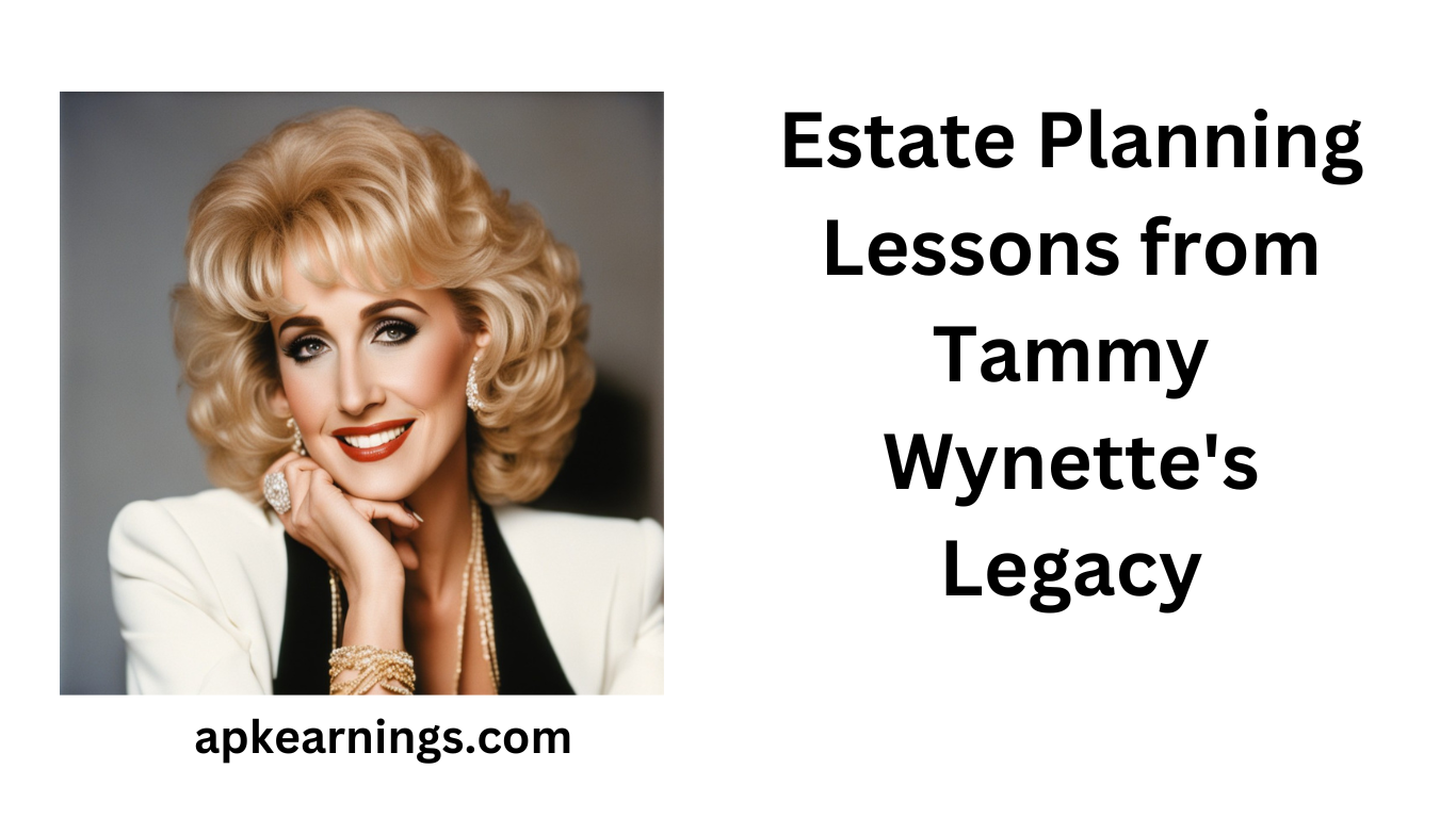 Estate Planning Lessons from Tammy Wynette's Legacy