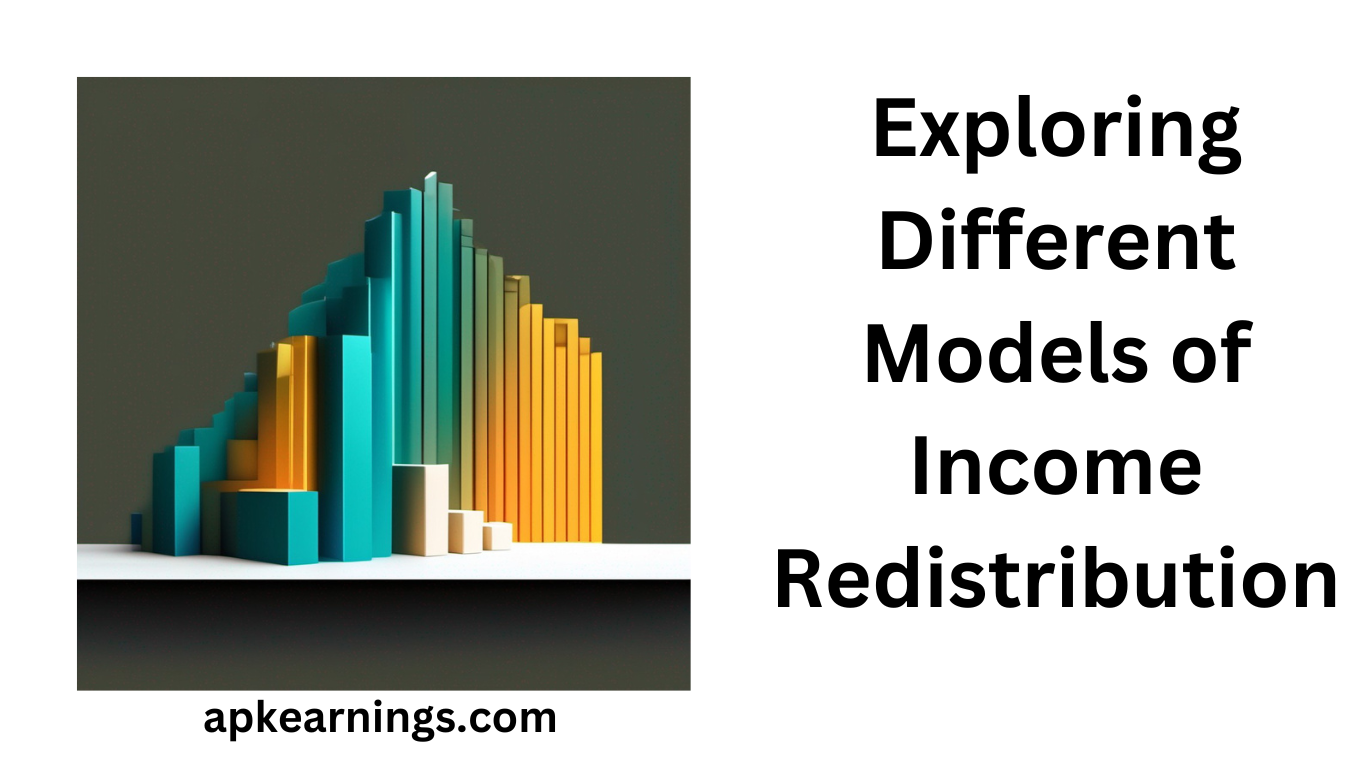 Exploring Different Models of Income Redistribution
